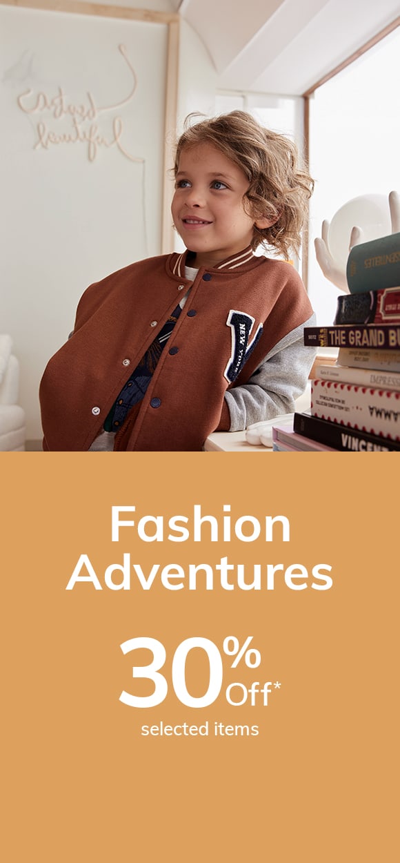 Fashion Adventures 30% off* selected items