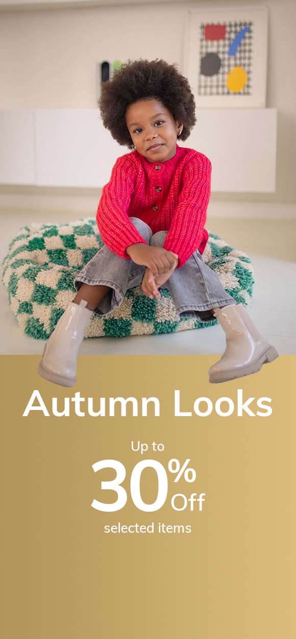 Autumn Looks Up to 30% off selected items